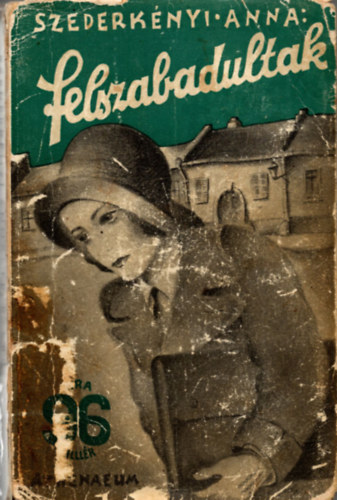 Szederk�nyi Anna - Felszabadultak