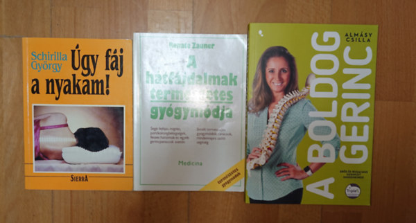 Renate Zauner, Alm�sy Csilla Schirilla Gy�rgy - 3 k�nyv a h�t-/nyakf�j�sr�l: �gy f�j a nyakam!, A h�tf�jdalmak term�szetes gy�gym�dja, A boldog gerinc