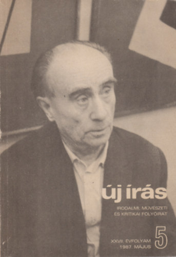 Emlékszám Kassák Lajos századik születésnapjára - Új írás 5 - XXVII évfolyam 1987 május