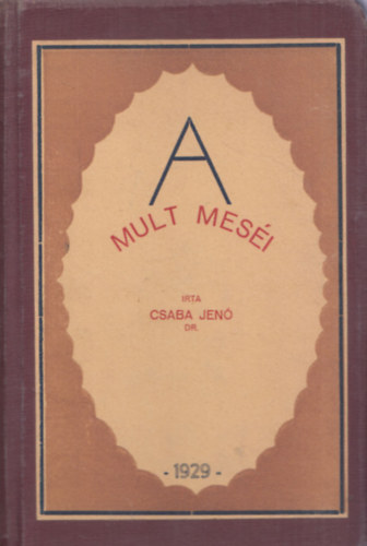 Dr. Csaba Jen� - A m�lt mes�i