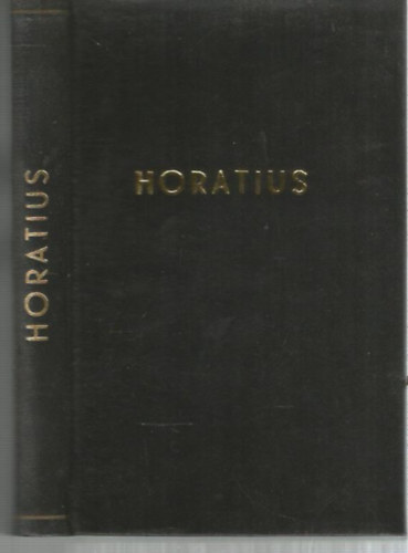 Horatius �sszes l�rai k�ltem�nyei �s az ars poetica