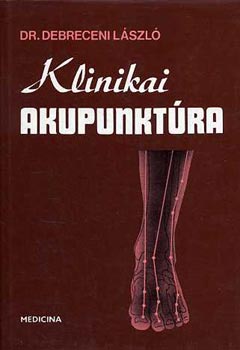 Dr. Debreceni L�szl� - Klinikai akupunkt�ra