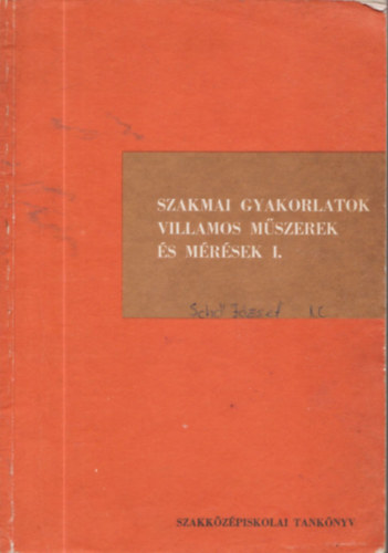 Grdonyi Jen - Szakmai gyakorlatok Villamos mszerek s mrsek I.