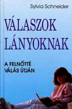Sylvia Schneider - V�laszok l�nyoknak
