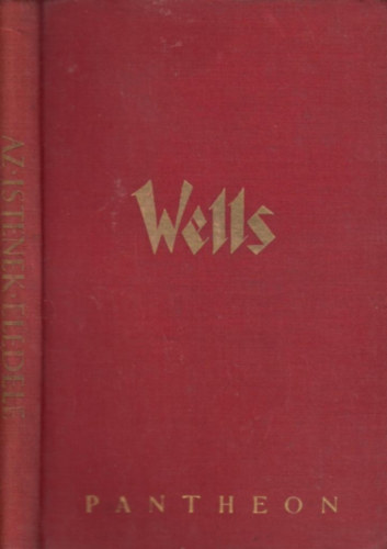 H. G. Wells - Az istenek eledele