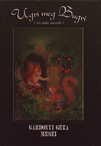 Gárdonyi Géza - Ugri meg Bugri és más mesék