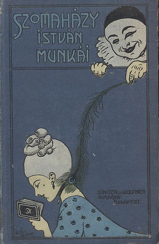 Szomaházy István - A méltóságos asszony (Szomaházy István munkái)