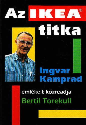 Bertil Torekull - Az IKEA titka