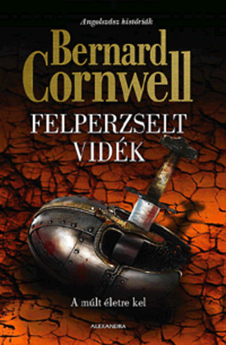 Bernard Cornwell - Felperzselt vidk - A mlt letre kel