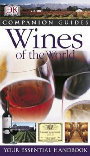  (ism. szerz) - Wines of the World - (A vilg borai - borkatalgus)