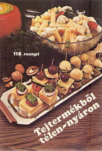 Kovcs Lszln - Tejtermkbl tlen-nyron (118 recept)