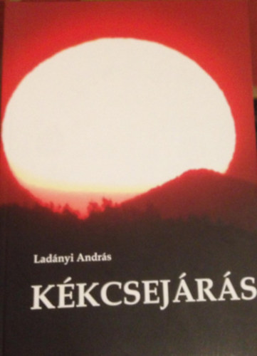 Ladnyi Andrs - Kkcsejrs
