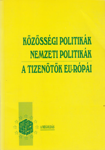Horv�th Jen� - T�th J�nos - Bajtay P�ter - K�z�ss�gi politik�k - Nemzeti politik�k A TIZEN�T�K EU-R�P�I