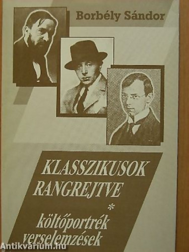 Borb�ly S�ndor - Klasszikusok rangrejtve - K�LT�PORTR�K, VERSELEMZ�SEK
