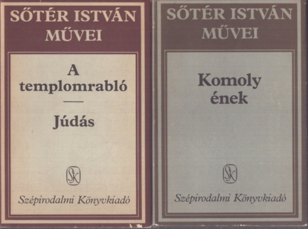 Sőtér István - 2 kötet a Sőtér István művei sorozatból: A templomrabló / Júdás - Komoly ének