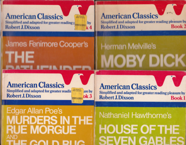 4 db az  "American Classics. Simplified and adapted for greatert reading pleasure by Robert J.Dixson 1-4."sorozatbl gyakorlatokkal.  Egyszerstett szveg - rvidtett kiads nyelvtanulknak.)