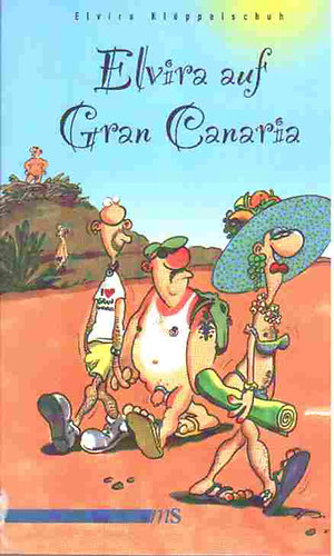 Elvira Klppelschuh - Elvira auf Gran Canaria