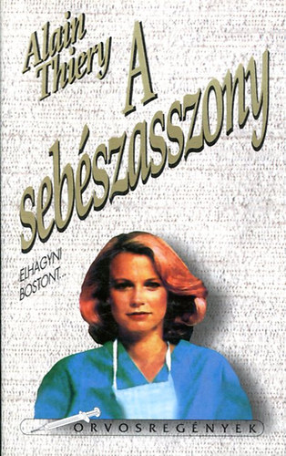 Alain Thiery - A seb�szasszony (Orvosreg�nyek)