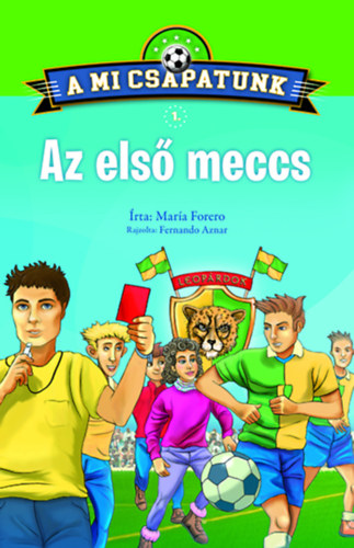 Mar�a Forero - A mi csapatunk 1. - Az els� meccs