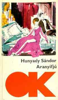 Hunyady Sndor - Aranyifj