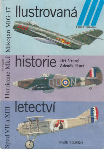 J. Vraný, Z. Hurt - Ilustrovaná historie letectví (A légi közlekedés illusztrált története)