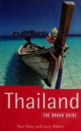 Paul, Ridout, Lucy Gray - The Rough Guide to Thailand