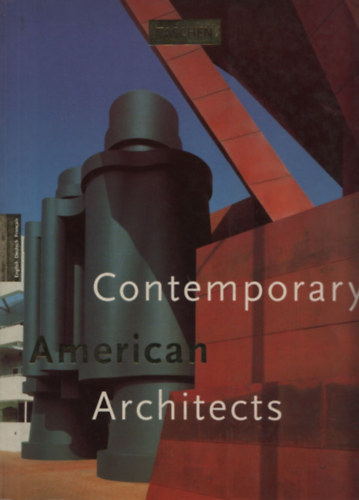 Philip Jodidio - Contemporary American Architects (angol-nmet-francia)- Taschen