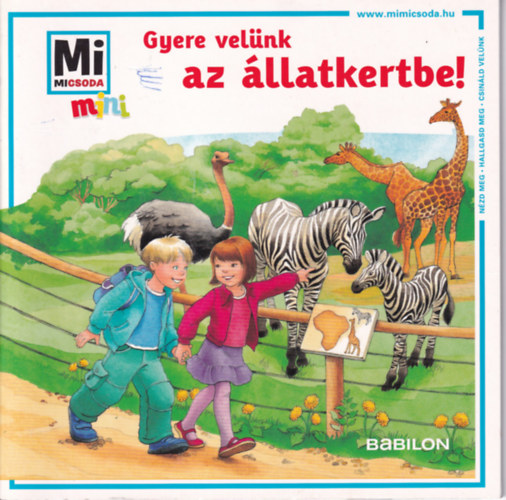 Birgit Bondarenko - Gyere vel�nk az �llatkertbe! - Mi micsoda mini 7.