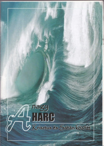 A nagy harc Krisztus és Sátán között