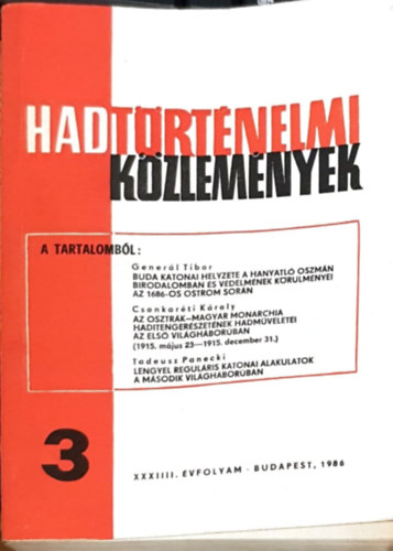 Gener�l Tibor, Csonkar�ti K�roly dr., Tadeusz Panecki Cs�kv�ri Ferenc  (szerk) - Hadt�rt�nelmi K�zlem�nyek - XXXIII. �vfolyam 3. sz�m - Buda katonai helyzete a hanyatl� Oszm�n Birodalomban �s v�delm�nek k�r�lm�nyei az 1686-os ostrom sor�n, Az Osztr�k-Magyar Monarchia haditenger�szet�nek hadm�veletei az els� vi