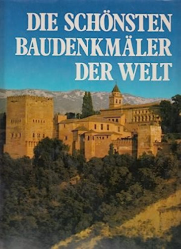 Die schnsten Baudenkmler der Welt