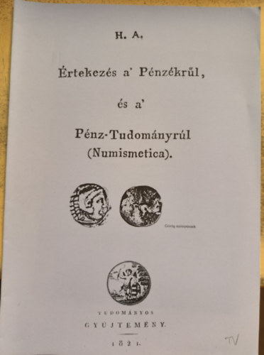 rtekezs a pnzekrl s a pnz-tudomnyrl (numismetica) (reprint)