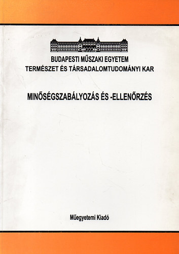 Dr. Szab Gbor Csaba  (szerk.) - Minsgszablyozs s -ellenrzs - BME TTK