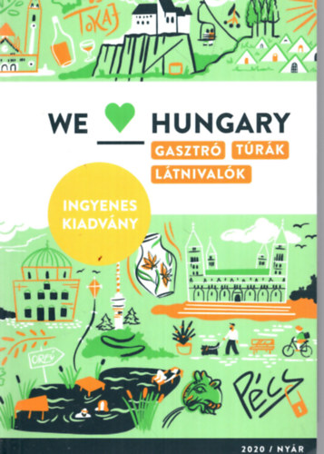 We  love Hungary  - Gasztr� t�r�k , l�tnival�k 2020 ny�r