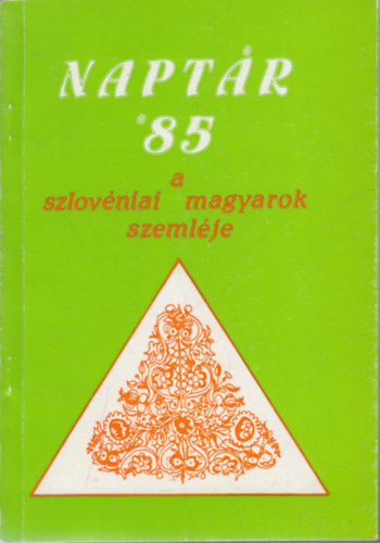 Naptr '85 (A szlovniai magyarok szemlje)
