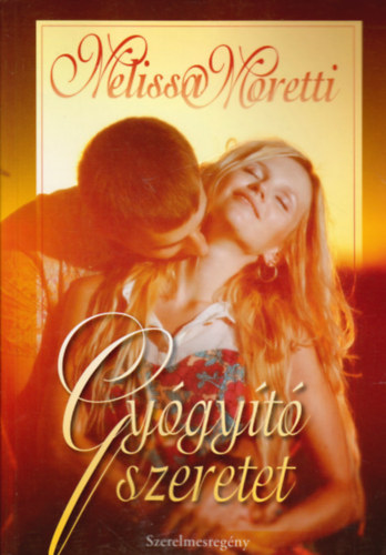 Melissa Moretti - Gyógyító szeretet