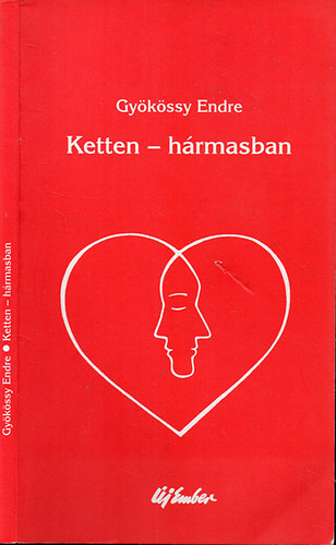 Gyökössy Endre - Ketten - hármasban - Házasság- és családlélektan