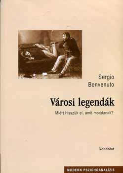 Sergio Benvenuto - V�rosi legend�k - Mi�rt hissz�l el, amit mondanak?
