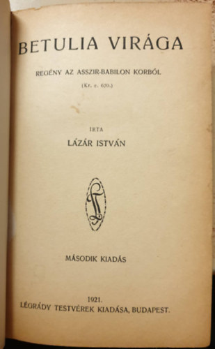 L�z�r Istv�n - Betulia vir�ga (Reg�ny az Assz�r-Babilon korb�l)