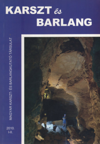Hazslinszky Tams  (szerk.) - Karszt s barlang 2010. I-II.