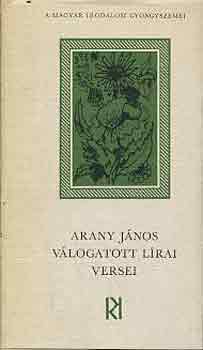 Arany János - Arany János válogatott lírai versei