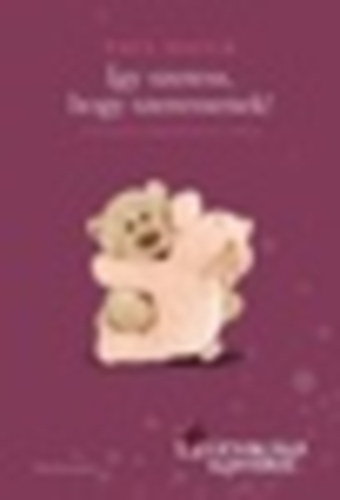 Paul Hauck - �gy szeress, hogy szeressenek!