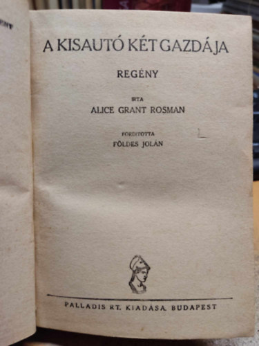 Alice Grant Rosman - A kisaut� k�t gazd�ja