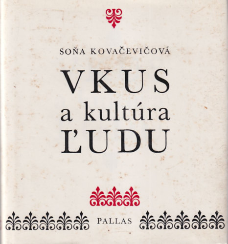 Sona Kovacevicov� - Vkus a kult�ra L'udu