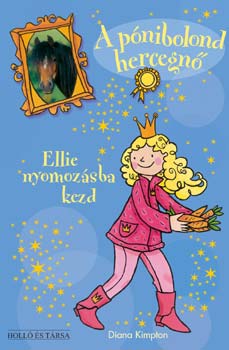 Diana Kimpton - Ellie nyomozásba kezd - A pónibolond hercegnő