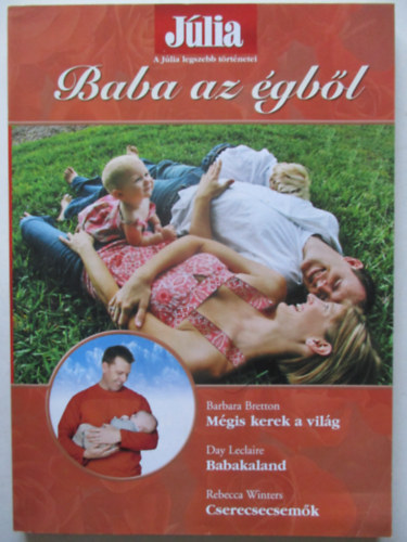 J�lia legszebb t�rt�netei 5. /Baba az �gb�l/ (M�gis kerek a vil�g, Babakaland, Cserecsecsem�k)