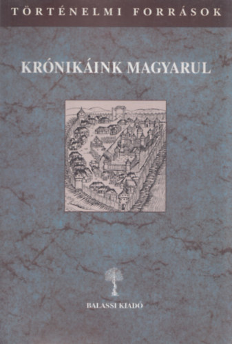 Kulcs�r P�ter  (szerk.) - Kr�nik�ink magyarul III/2.