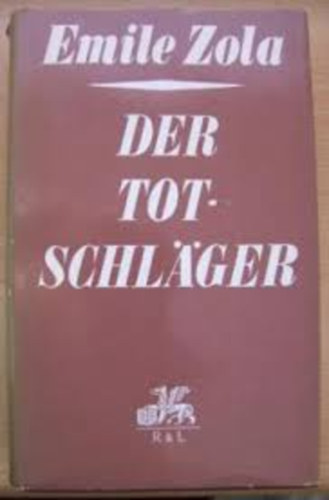 3 db Emile Zola regny (nmet nyelv): Der Totschlger, Doktor Pascal, Germinal