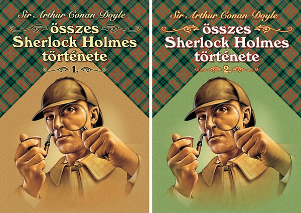Arthur Conan Doyle - Sir Arthur Conan Doyle sszes Sherlock Holmes trtnete I-II.