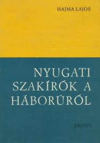 Hajma Lajos - Nyugati szakrk a hborrl